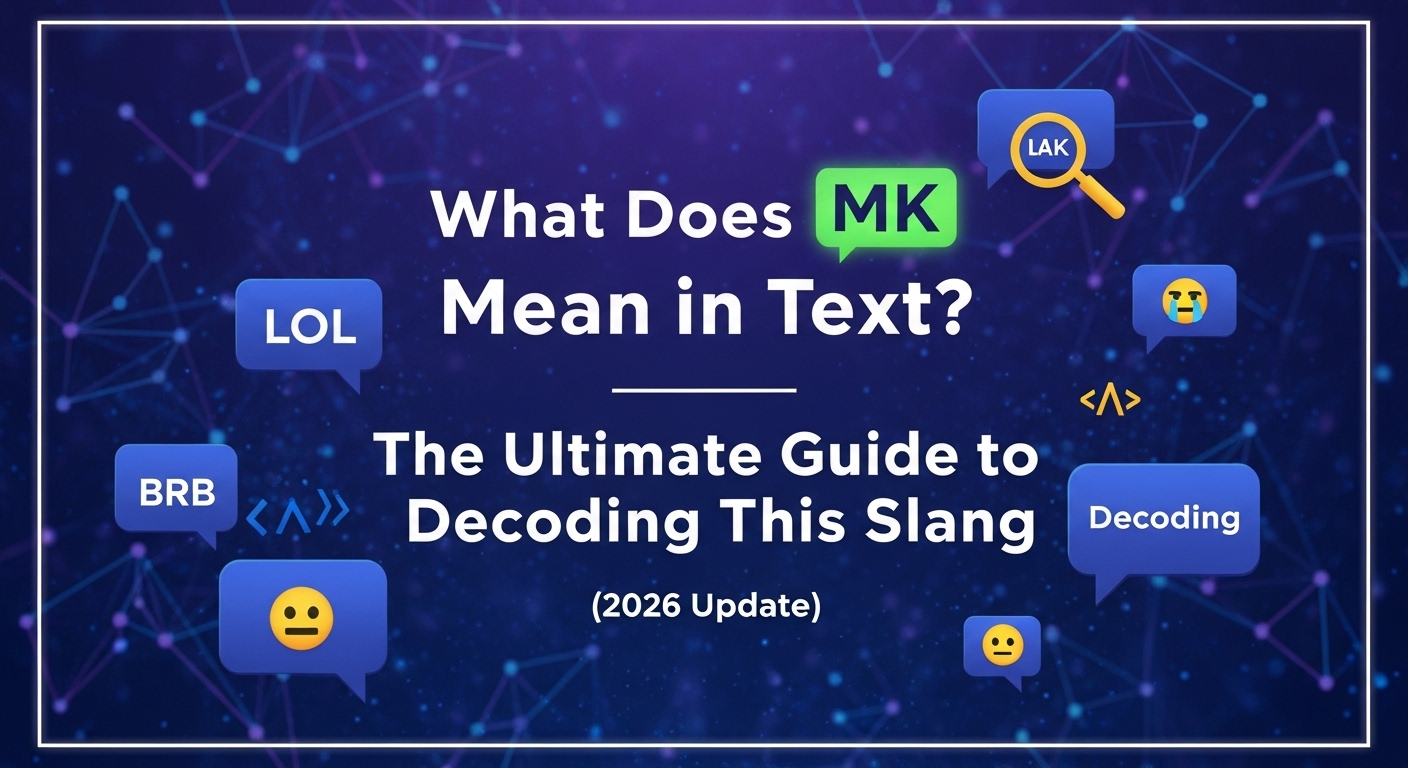 What Does MK Mean in Text