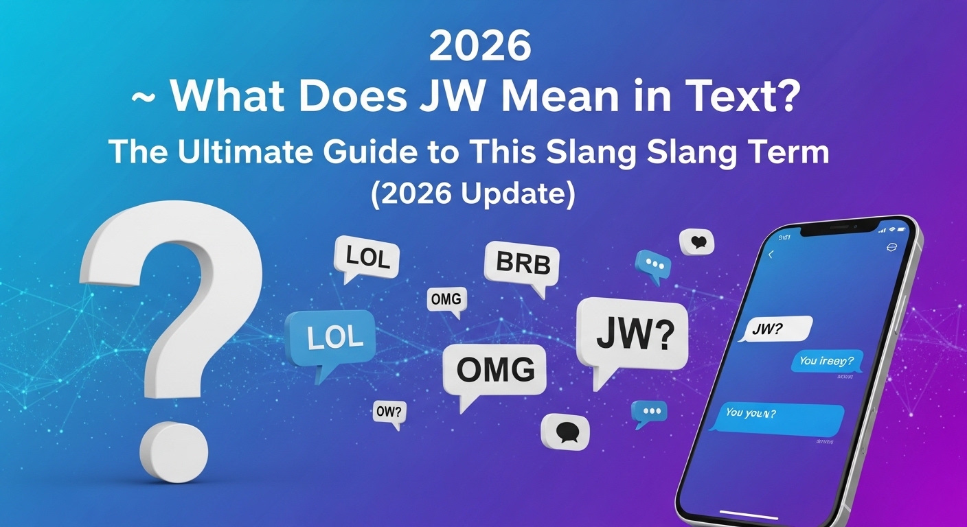 What Does JW Mean in Text